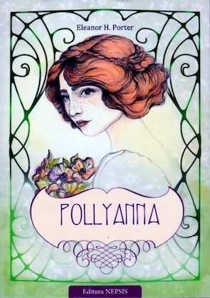 ”Pollyanna” de Eleanor H. Porter citește romane online gratis .PDF 📖