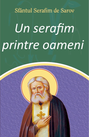 Un serafim printre oameni Sfântul Serafim de Sarov citește cartți gratis pdf 📖