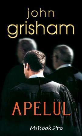 Apelul de John Grisham  top cărți romane polițiste citeste romane online gratis .pdf 📖