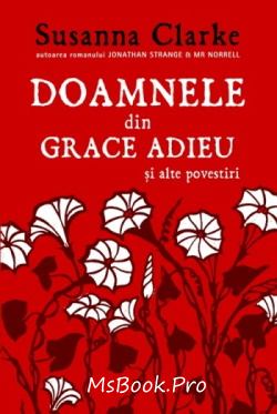 Doamnele din Grace Adieu şi alte povestiri de Susanna Clarke citeste carti gratis .PDF 📖