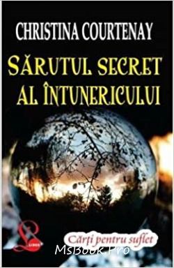 Sărutul secret al întunericului de Cristina Courtenay carte online gratis pdf 📖