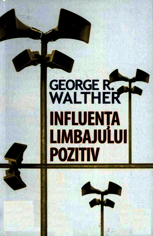 Influenta limbajului pozitiv de George R.Walter carte în format electronic pdf 📖