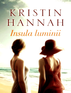 Insula Luminii de Kristin Hannah descarcă thriller-e online gratis pdf 📖