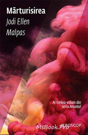 Mărturisirea de Jodi Ellen Malpas vol.3 descarcă  gratis book PDf 📖