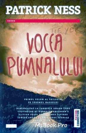 Vocea pumnalului. Trilogia Pe Tărîmul haosului de Patrick Ness povești online gratis PDf 📖