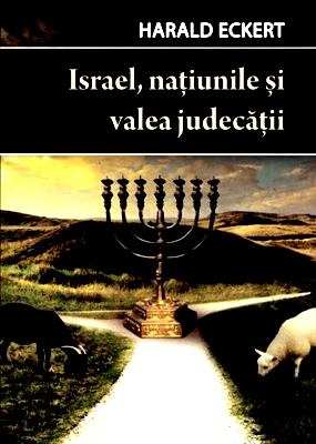 HARALD ECKERT- Israel, națiunile și valea judecății carte creștină descarcă top-uri de cărți online gratis PDF 📖