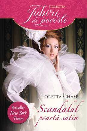 Iubiri de poveste. Scandalul poartă satin de Loretta Chase romane de dragoste descarcă top cele mai bune cărți gratis pdf 📖