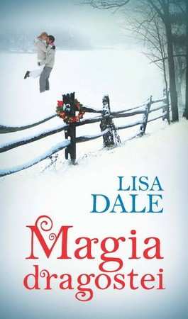 Magia Dragostei de Lisa Dale (cele mai frumoase romane de dragoste ) top romane conteporane de citit gratis PDf 📖