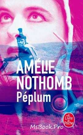 Peplum de Amelie Nothomb cele mai bune cărți 2019 descarcă cărți bune online gratis PDf 📖