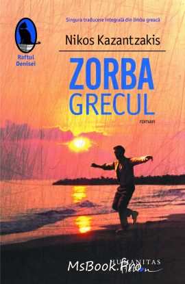 Zorba Grecul de Nikos Kazantzakis carti online pdf 📖