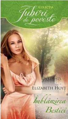 Îmblînzirea bestiei vol.3 de Elizabeth Hoyt (Legenda celor 4 soldați) top romane fantazy PDF 📖