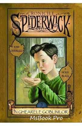 Cronicile spiderwick Vol. 3 - În ghearele goblinilor de Holly Black, Tony DiTerlizzi descarcă romane de dragoste gratis PDF 📖
