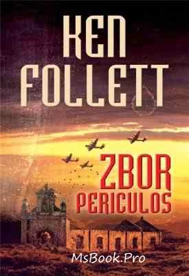 Zbor periculos de Ken Follet  top besteseller-e (citeste top romane de dragste pdf) PDF 📖