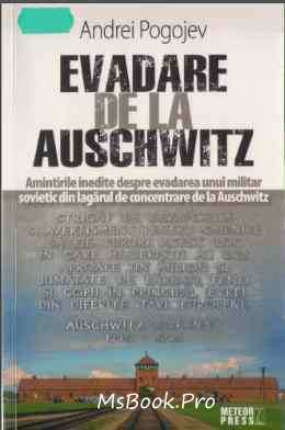 Evadare de la Auschwitz Andrei Pogojev descarcă cărți pmline gratis .Pdf 📖