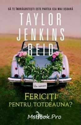 Fericiți pentru totdeauna? - Taylor Jenkins Reid romane de dragoste online gratis PDf 📖