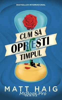 Cum să oprești timpul de Matt Haig descarcă carți de dragoste online gratis pdf 📖