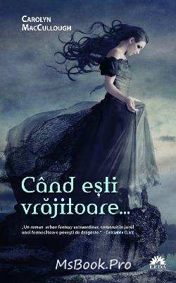 Când ești vrăjitoare vol.1 de Carolyn MacCullough citeste carti gratis PDF 📖