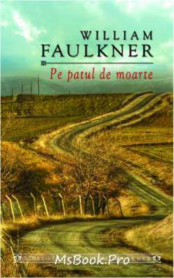 Pe patul de moarte de William Faulkner romane de drgoaste PDF 📖