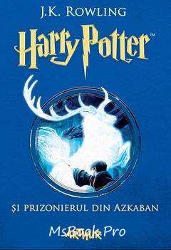 Harry Potter și prizonierul din Azkaban, vol. 3 - J.K. Rowling descarcă cărți gratis .pdf 📖