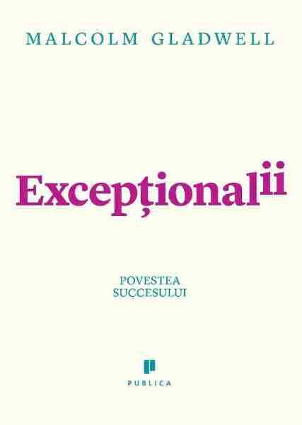 Exceptionalii - Povestea succesului de Malcolm Gladwell citește carți romantice .PDF 📖