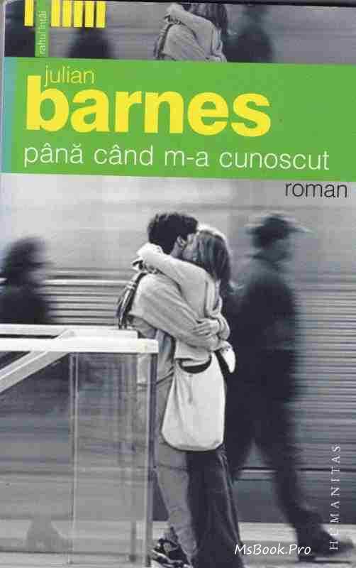 Pînî cînd m-a cunoscut de Julian Barnes dawnload free .PDF 📖