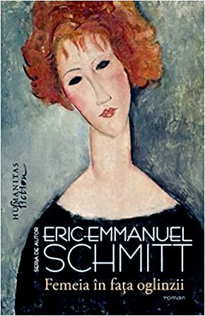 Eric Emmanuel Schmitt - Femeia în Faţa Oglinzii descarcă cărți motivaționale online gratis PDF 📖