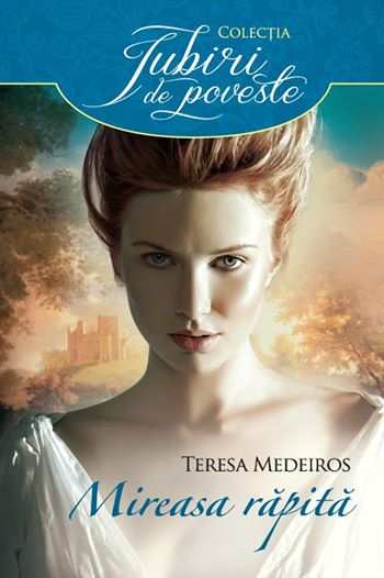 Mireasa răpită de Teresa Medeiros descarcă top romane de dragosste .Pdf 📖