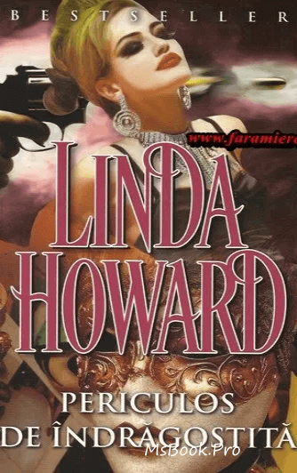 Periculos de îndrăgostită de Linda Howard citeste carti gratis pdf 📖