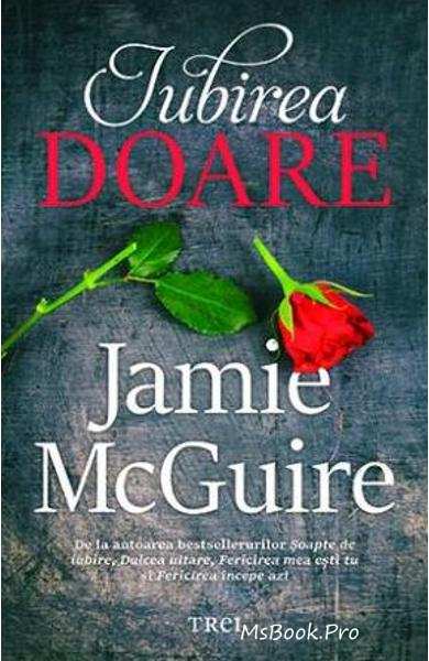 Iubirea doare de Jamie McGuire carti povesti pentru copii pdf 📖