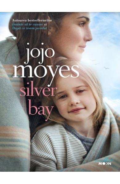 Silver Bay – Jojo Moyes top cărți bune online gratis PDF 📖