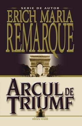 Erich Maria Remarque Arcul de triumf descarcă cărți online gratis .PDF 📖
