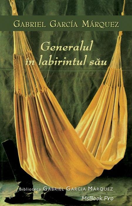 Generalul în labirintul său de Gabriel Garcia Marquez Descarcă online gratis pdf 📖