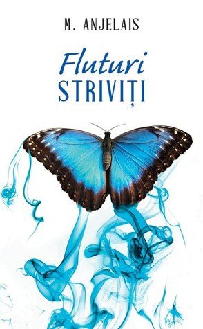 Fluturi striviți de M. Anjelais citeșste online gratis cărți bune PDF 📖