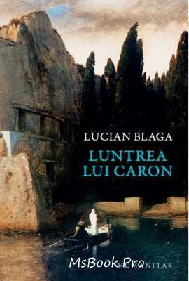 Luntrea Lui Caron de Lucian Blaga carte gratuita in format electronic PDF PDF 📖