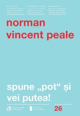Spune pot și vei putea de Norman Vincent Peale citește cărți romantice .Pdf 📖
