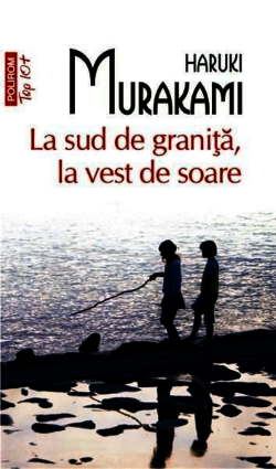 La sud de graniță, la vest de soare de Haruki Murakami  romantice Citeste online gratis pdf 📖