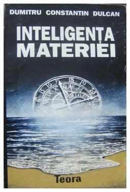 Inteligența materiei de Dumitru Constantin Dulcan citește top 10 cărți .PDF 📖