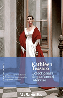 Colectionara De Parfumuri Interzise de Kathleen Tessaro. PDF📚 citește carți romantice pdf 📖
