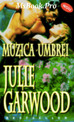 Julie Garwood – Muzica umbrei. romane de dragoste .pdf📚 descarcă carți bune online gratis PDF 📖