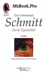 Secta egoistilor de Eric Emmanuel Schmitt. Pdf📚 (Citește online gratis) pdf 📖