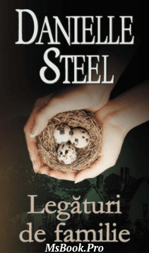 Legaturi de familie – Danielle Steel. Pdf📚 descarcă top romane de aventură fantasy pdf 📖