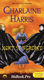 Mort si-ngropat, Vampirii sudului, vol. 9 de Charlaine Harris . Pdf📚 citește top cărți romantice pdf 📖