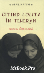 Citind Lolita in Teheran – Azar Nafisi. Pdf📚 descarcă cărți motivaționale online gratis .PDF 📖