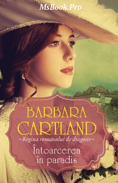 Intoarcerea in paradis – Barbara Cartland. Pdf📚 top romane conteporane de citit gratis PDf 📖