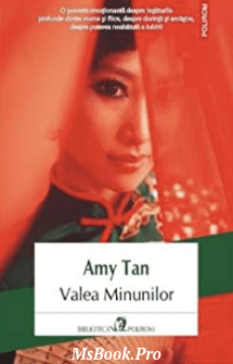 Amy Tan – Valea Minunilor. Pdf📚 citeste romane online gratis .Pdf 📖