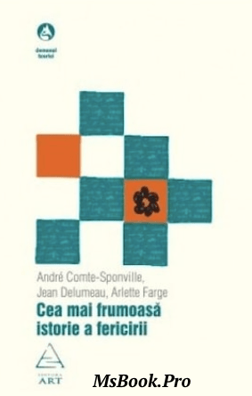 Andre Comte-Sponville – Cea mai frumoasă istorie a fericirii. Pdf📚 descarcă cărți de dezvoltare personală .PDF 📖