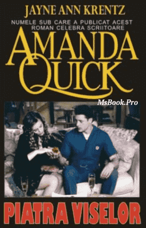 Piatra viselor de Amanda Quick. Pdf📚 citește cărți care te fac să zîmbești online .PDF 📖