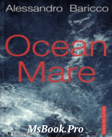 Alessandro Baricco – Ocean Mare. Pdf📚 descarcă carți de groază online gratis pdf 📖