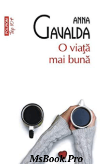 O viata mai buna de Anna Gavalda. Pdf📚 descarcă cărți bune online gratis PDf 📖