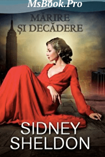 Marire si decadere de Sidney Sheldon. Pdf📚 descarcă cărți istorice online gratis .pdf 📖